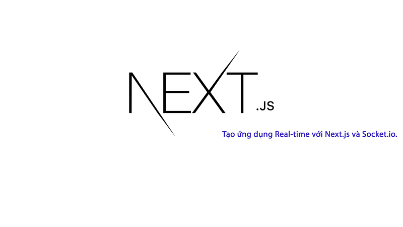 Ví dụ về tạo một ứng dụng realtime với socket và next js