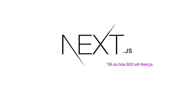 Tối ưu hóa SEO với Next.js