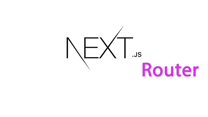 Cách tạo và quản lý Router trong Next.js: Hướng dẫn cho các nhà phát triển web mới bắt đầu.